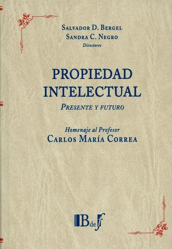 Homenaje Al Profesor Carlos Maria Correa Propiedad Intelectual Presente Y Futuro