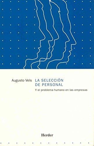 Seleccion De Personal Y El Problema Humano En Las Empresas, La