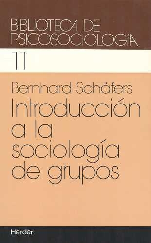 Introduccion A La Sociologia De Grupos