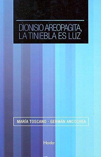 Dionisio Areopagita La Tiniebla Es La Luz