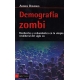 Demografia Zombi. Resilientes Y Redundantes En La Utopia Neoliberal Del Siglo Xxi