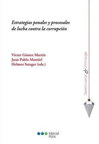 Estrategias Penales Y Procesales De Lucha Contra La Corrupcion