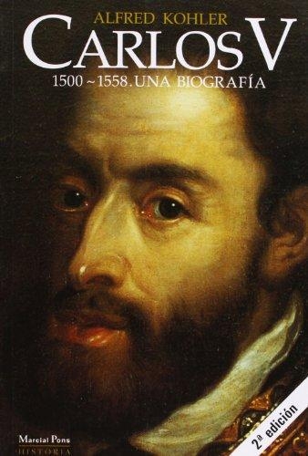 Carlos V 1500-1558 Una Biografia