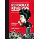 Reforma O Revolucion