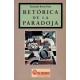 Retorica De La Paradoja