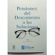 Pensiones Del Descontento A Las Soluciones