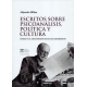 Escritos Sobre Psicoanalisis Politica Y Cultura Freud Y El Inconsciente De Los Modernos