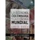 Economia Colombiana Y La Economia Mundial 1950-2017, La