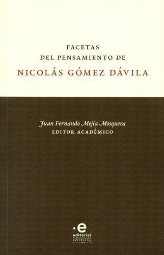 Facetas Del Pensamiento De Nicolas Gomez Davila