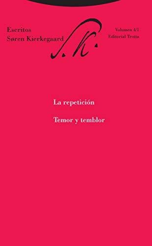 Escritos Soren Kierkegaard Vol.4/1 La Repeticion Temor Y Temblor