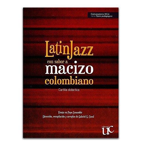 Latinjazz Con Sabor Macizo Colombiano