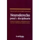 Neuroderecho Penal Y Disciplinario. Conducta Humana, Consciencia De La Ilicitud Y Reproche Juridico Social