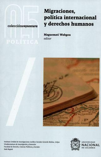 Migraciones Politica Internacional Y Derechos Humanos