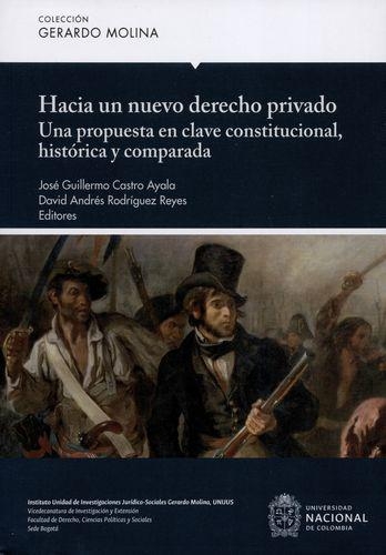 Hacia Un Nuevo Derecho Privado Una Propuesta En Clave Constitucional Historica Y Comparada