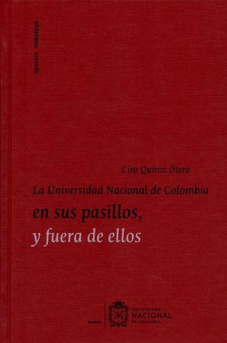 Universidad Nacional De Colombia En Sus Pasillos Y Fuera De Ellos, La