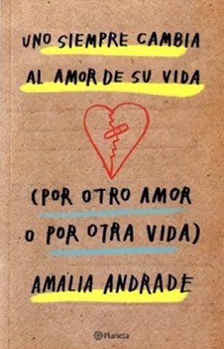 Uno Siempre Cambia Al Amor De Su Vida