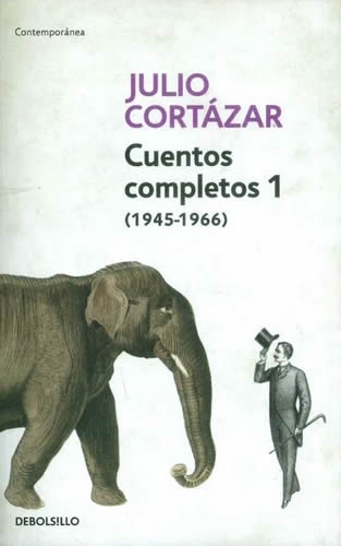 Cuentos Completos 1 (Cortazar)