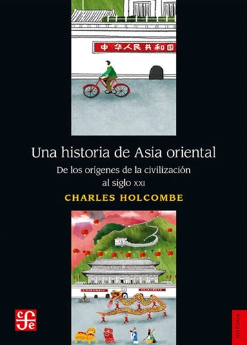 Historia de Asia Oriental, Una. De los orígenes de la civilización al siglo XXI