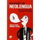 Diccionario De Neolengua. Sobre El Uso Politicamente Manipulador Del Lenguaje