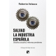 Salvad La Industria Española. Desafios Actuales Y Reformas Pendientes