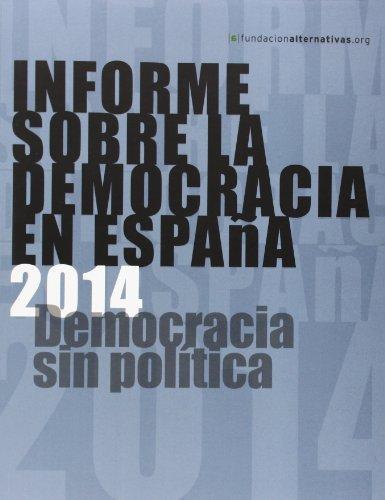 Informe Sobre La Democracia En España 2014 Democracia Sin Politica