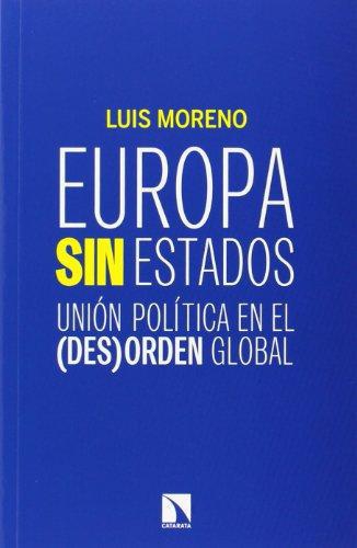 Europa Sin Estados. Union Politica En El (Des)Orden Global