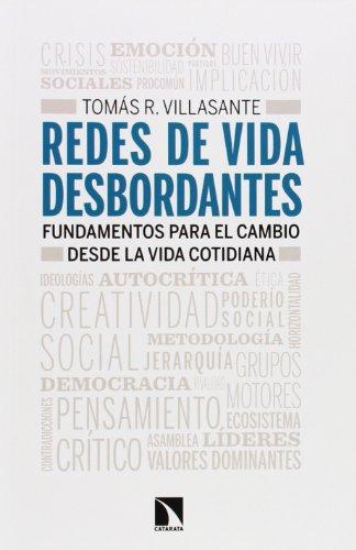 Redes De Vida Desbordantes Fundamentos Para El Cambio Desde La Vida Cotidiana