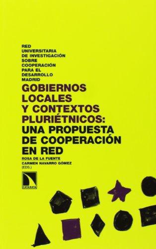 Gobiernos Locales Y Contextos Plurietnicos: Una Propuesta De Cooperacion En Red