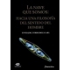 Nave Que Somos: Hacia Una Filosofia Del Sentido Del Hombre, La