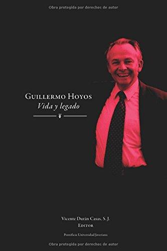 Guillermo Hoyos Vida Y Legado