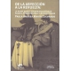 De La Abyeccion A La Revuelta: La Novela Colombiana De Evelio Rosero, Tomas Gonzalez Y Antonio Ungar