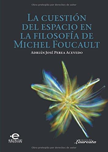 Cuestion Del Espacio En La Filosofia De Michel Foucault, La