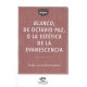 Blanco De Octavio Paz O La Estetica De La Evanescencia