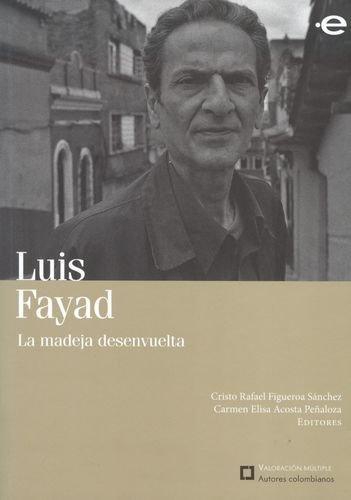 Luis Fayad La Madeja Desenvuelta