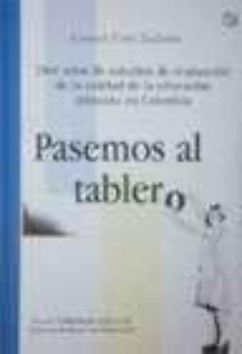 Pasemos Al Tablero. Diez Años De Estudio De Evaluacion